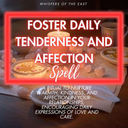 Spell to Foster Daily Tenderness & Affection | Deepen Emotional Connection | Full Ritual Report + PDF Included