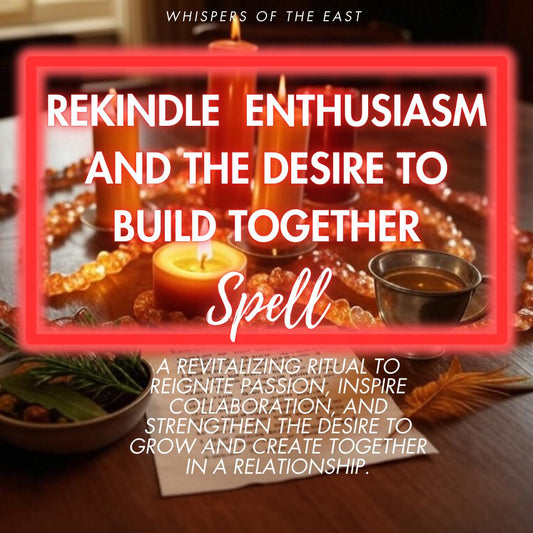 Rekindle Enthusiasm Spell: Reignite Passion & Shared Vision (PDF Included)