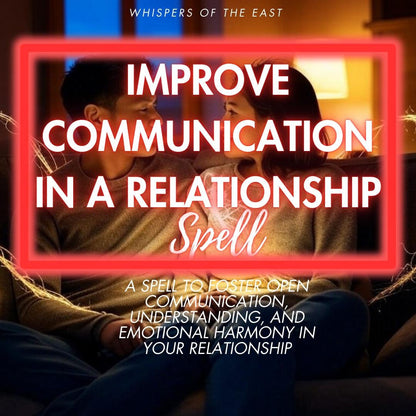 Relationship Communication Improvement Spell: Personalized Ritual (PDF)