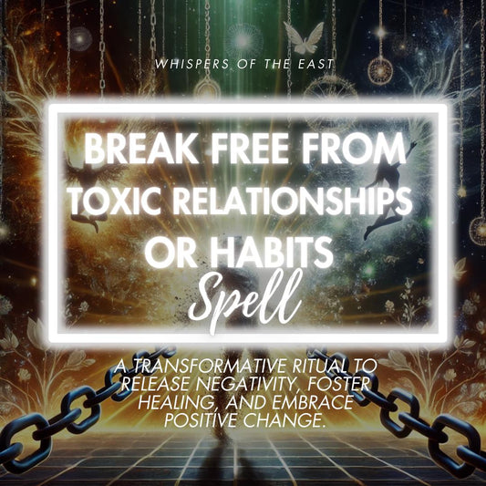 Spell to Break Free from Toxic Relationships or Habits | Reclaim Power and Inner Peace | Full Ritual Report and PDF Included